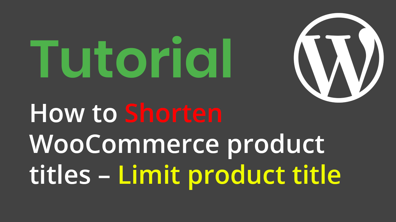 Solved – How to Shorten WooCommerce product titles – Limit Woocommerce product title